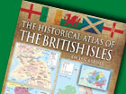 Save &pound;5 on the Historical Atlas of the British Isles