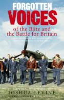 Forgotten Voices Of The Blitz &amp; Battle of Britain