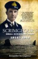 Scrimgeour's Small Scribbling Diary 1914-1916