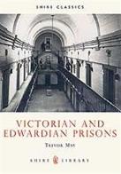 Victorian &amp; Edwardian Prisons