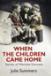 When the Children Came Home