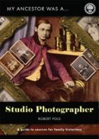 My Ancestor Was A Studio Photographer