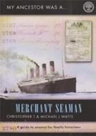 My Ancestor was a Merchant Seaman
