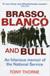 Brasso Blanco and Bull