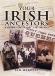 Your Irish Ancestors: A Guide For Family Historians