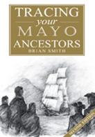 Tracing Your Mayo Ancestors 2nd edition