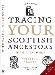 Tracing Your Scottish Ancestors: The Official Guide