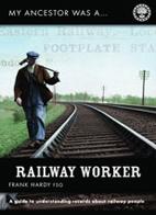 My Ancestor Was A Railway Worker